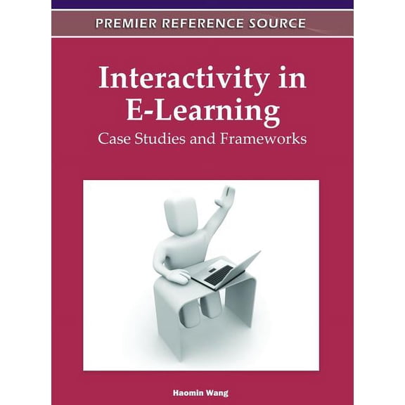 Interactivity in E-Learning: Case Studies and Frameworks, (Hardcover)