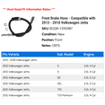 thumbnail image 2 of Front Brake Hose - Compatible with 2012 - 2018 Volkswagen Jetta 2013 2014 2015 2016 2017, 2 of 2