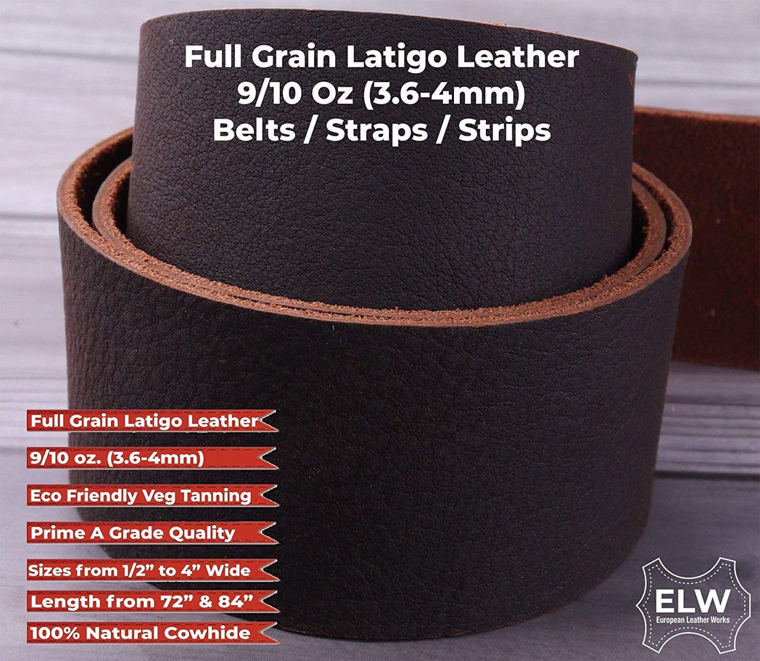 ELW Leather Belt Blanks/Strips/Straps 13-15 oz. (5.2-6mm)  Thickness, 1x72