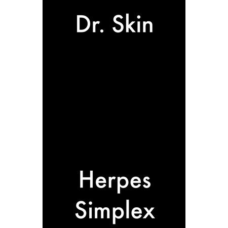 Herpes Simplex - eBook (Best Treatment For Herpes Simplex)