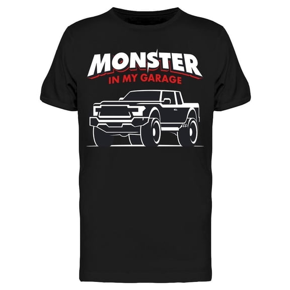 A Monster Truck In My Garage Tee Men's -Image by Shutterstock