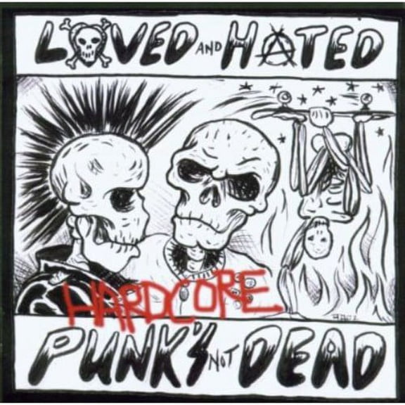 Loved & Hated - Hardcore Punk's Not Dead - Punk Rock - CD
