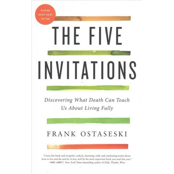 Pre-Owned The Five Invitations: Discovering What Death Can Teach Us about Living Fully Paperback