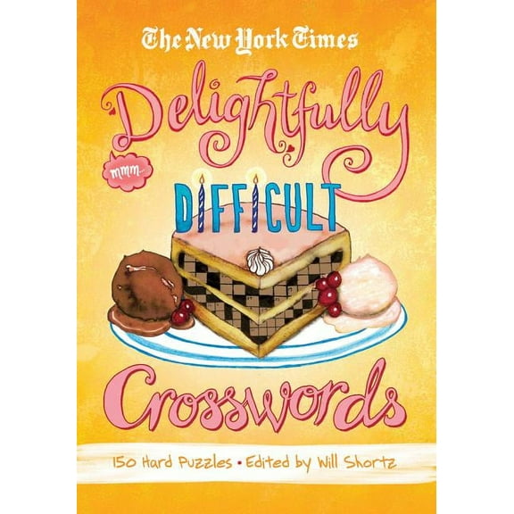 The New York Times Delightfully Difficult Crosswords, (Paperback)
