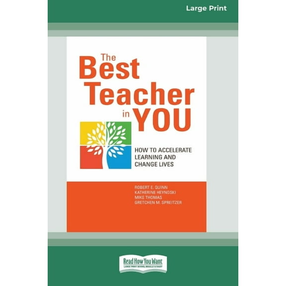 The Best Teacher in You: How to Accelerate Learning and Change Lives [16 Pt Large Print Edition], (Paperback)