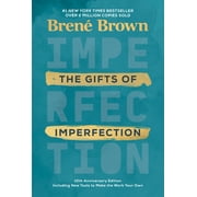 The Gifts of Imperfection: 10th Anniversary Edition : Features a new foreword and brand-new tools (Hardcover)