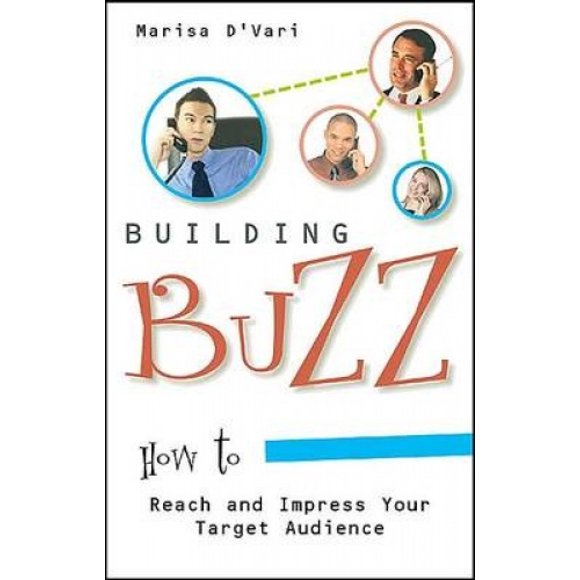 Building Buzz: How to Reach and Impress Your Target Audience