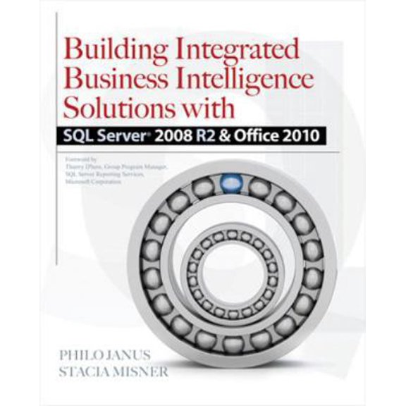 Pre-Owned Building Integrated Business Intelligence Solutions with SQL Server 2008 R2 & Office 2010 (Paperback) 0071716734 9780071716734