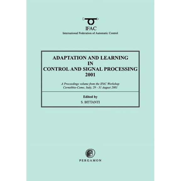 Ifac Proceedings Volumes Adaptation and Learning in Control and Signal Processing 2001, (Paperback)
