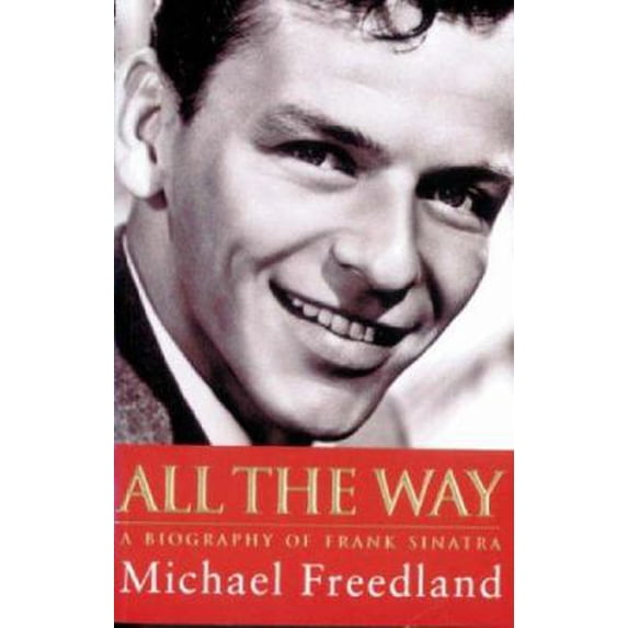 Pre-Owned All The Way: Frank Sinatra (Paperback) 0752816624 9780752816623