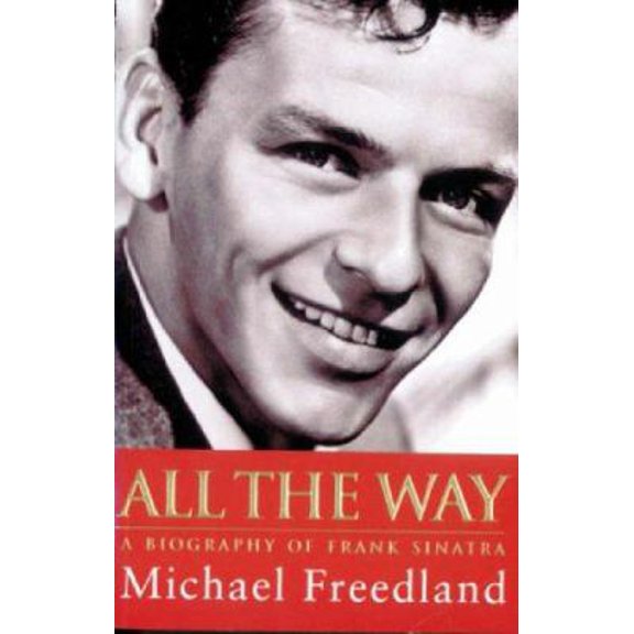 Pre-Owned All The Way: Frank Sinatra (Paperback) 0752816624 9780752816623