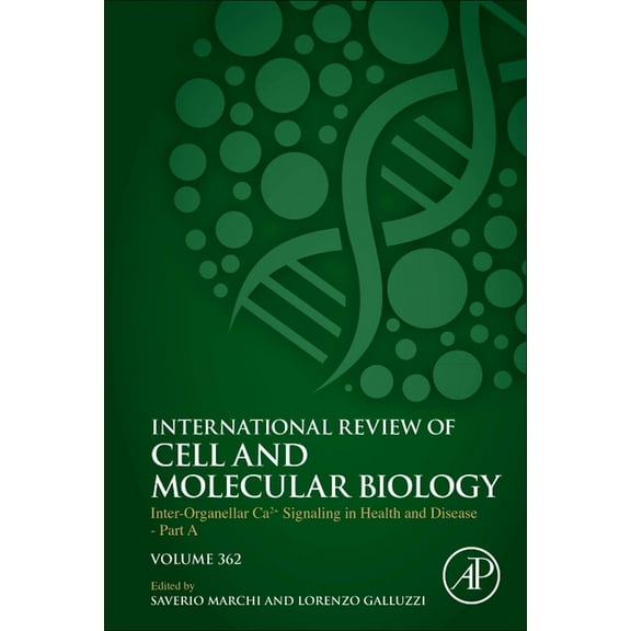 International Review of Cell and Molecul Inter-Organellar Ca2 Signaling in Health and Disease - Part a: Volume 362, Book 362, (Hardcover)