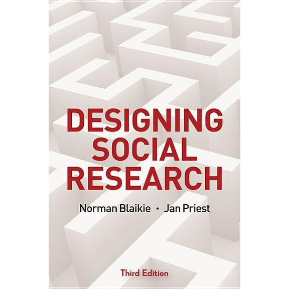 Designing Social Research: The Logic of Anticipation, (Paperback)