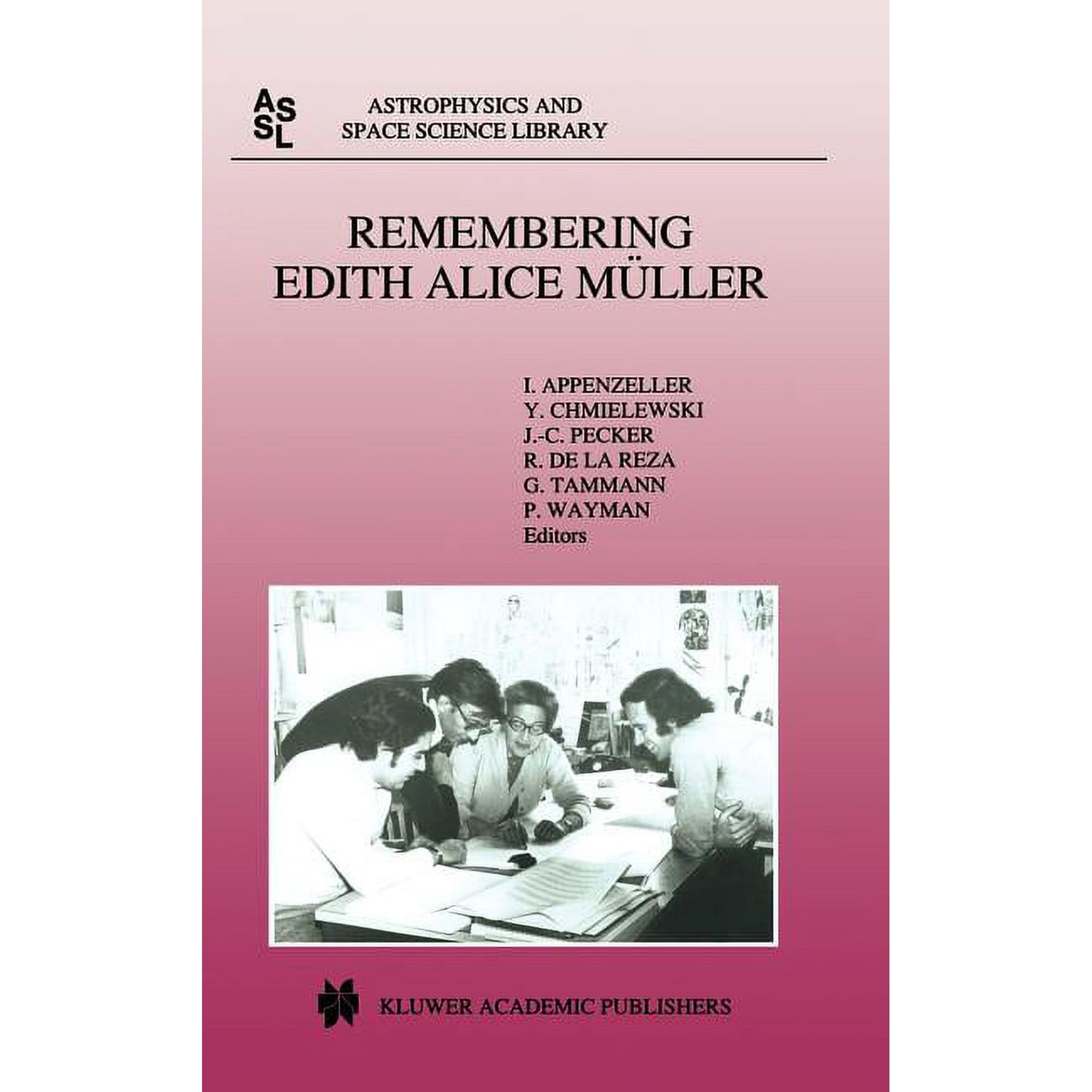 Astrophysics and Space Science Library Remembering Edith Alice Müller Book 222 (Hardcover)