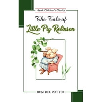 The Tale of Little Pig Robinson, (Paperback)
