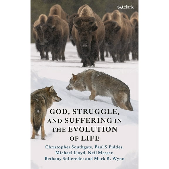 God, Struggle, and Suffering in the Evolution of Life, (Hardcover)