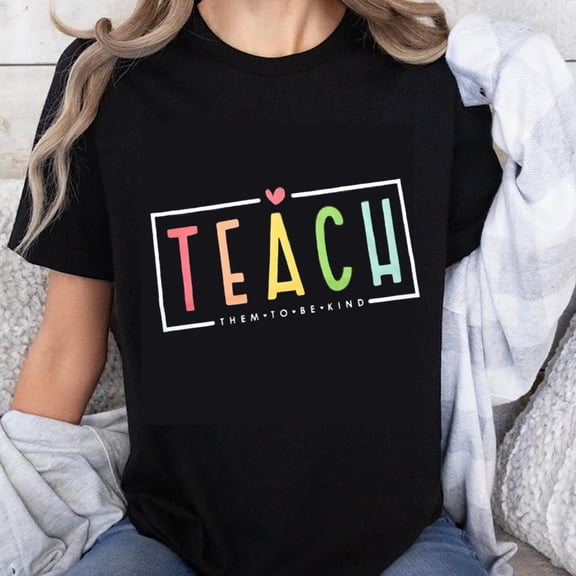 100% Cotton Teach Them To Be Kind Teacher Shirt Colorful Typography Graphic T-Shirt for Women and Men Educational Gift Wear