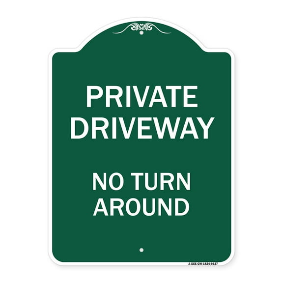 SignMission Designer Series Sign - Private Driveway No Turn Around | Green & White 18" x 24" Heavy-Gauge Aluminum Architectural Sign | Protect Your Business & Municipality | Made in the