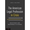 thumbnail image 1 of Pre-Owned The American Legal Profession in Crisis: Resistance and Responses to Change, (Paperback), 1 of 1