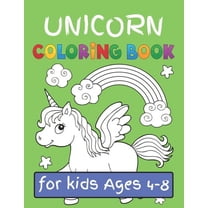 Unicorn Coloring Book for Kids Ages (4-8): Featuring Various Unicorn Designs Filled with Stress Relieving Patterns - Lovely Coloring Book Designed Interior (8.5" x 11") (Coloring Books for Girls, Chil