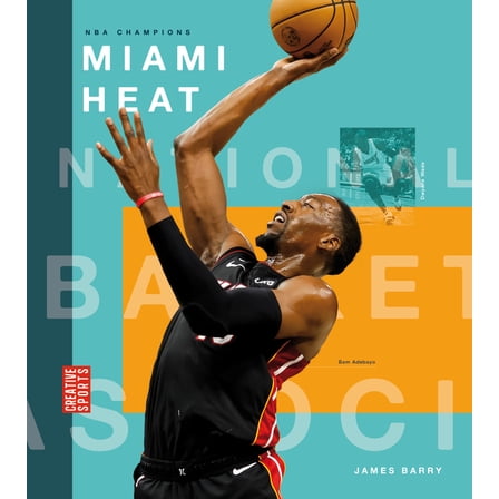 Creative Sports: NBA Champions Miami Heat, (Hardcover)
