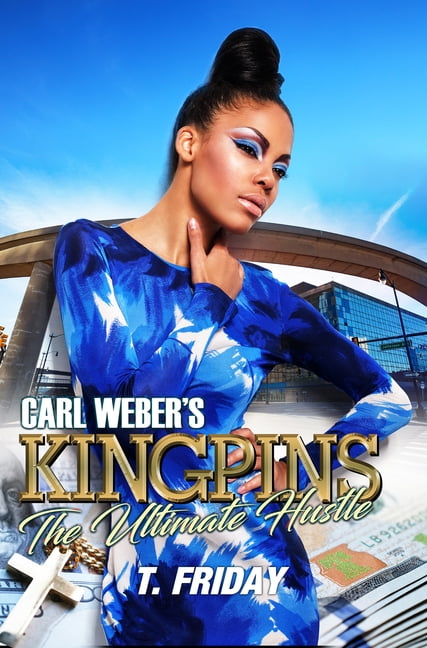 Carl Weber's Kingpins: The Ultimate Hustle (Paperback)