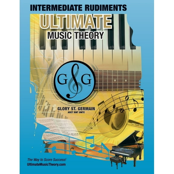 Ultimate Music Theory Rudiments Books Intermediate Rudiments Workbook - Ultimate Music Theory: Intermediate Music Theory Workbook (Ultimate Music Theory) incl, Book 10, (Paperback)