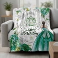 thumbnail image 2 of Happy Birthday Blanket Soft Cozy Warm Throw Blanket for Couch, Plush Fuzzy Flannel Fleece Blankets for Sofa, Green Luxury Dress Crown Carriage Flowers Bed Blankets Lightweight Gifts for Men, 30"x40", 2 of 9