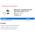 thumbnail image 2 of Water Pump - Compatible with 2002 - 2008 Nissan Maxima 3.5L V6 2003 2004 2005 2006 2007, 2 of 2