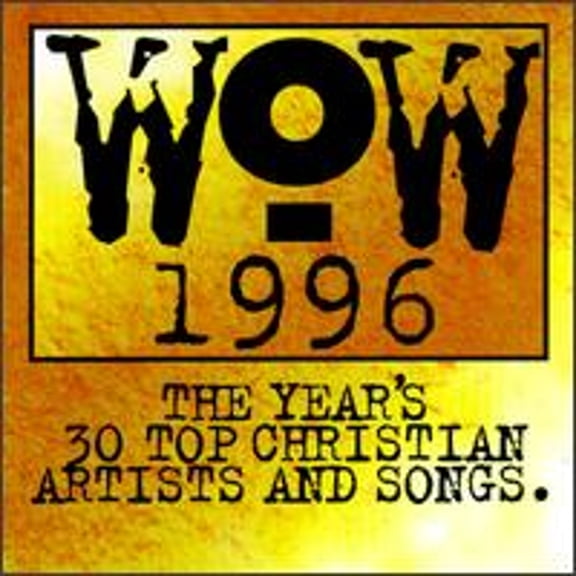 Pre-Owned WOW 1996: The Year's 30 Top Christian Artists and Songs (CD 0724385151620) by Various Artists