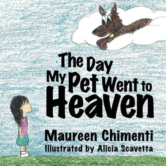 The Day My Pet Went to Heaven, (Paperback)