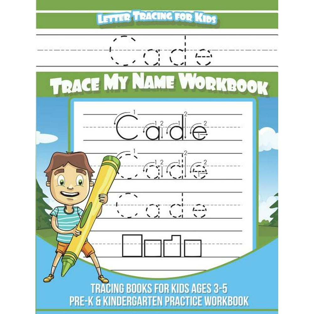 Cade Letter Tracing for Kids Trace My Name Workbook Tracing Books for