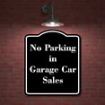 thumbnail image 2 of No Parking in Garage Car Sales BLACK Aluminum Composite Sign 20''x24'', 2 of 9