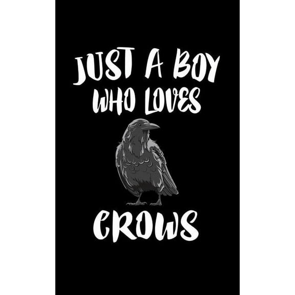 Just A Boy Who Loves Crows: Animal Nature Collection (Paperback)