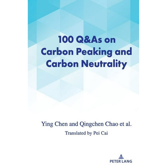 100 Q&As on Carbon Peaking and Carbon Neutrality, (Hardcover)