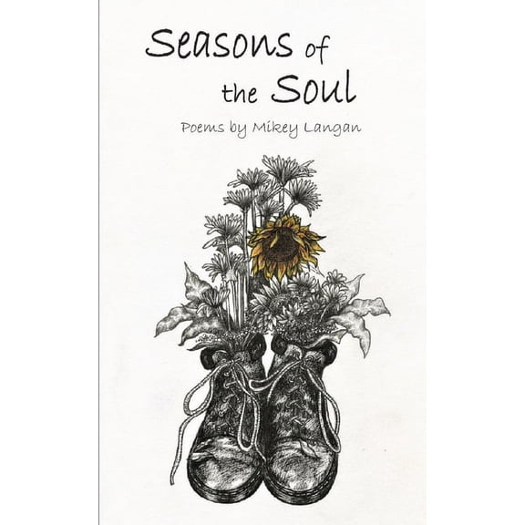 Seasons of the Soul: A Poetry Collection, (Paperback)