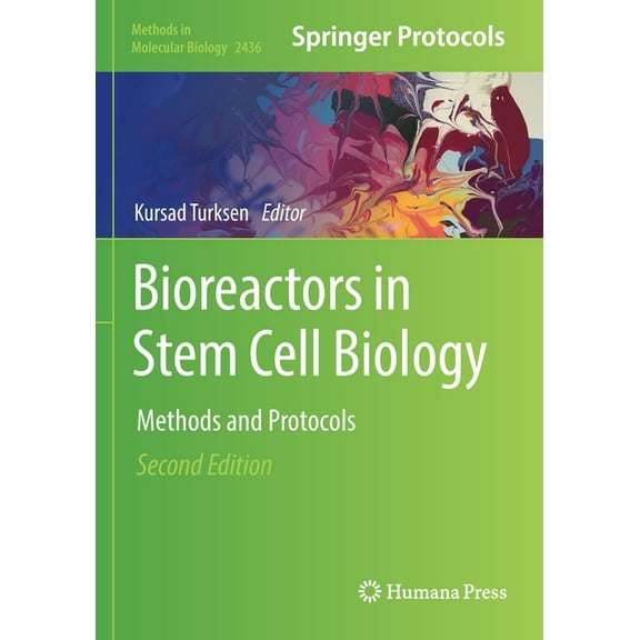 Methods in Molecular Biology Bioreactors in Stem Cell Biology: Methods and Protocols, Book 2436, (Paperback)