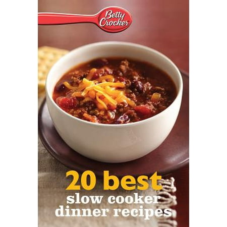 Betty Crocker 20 Best Slow Cooker Dinner Recipes -