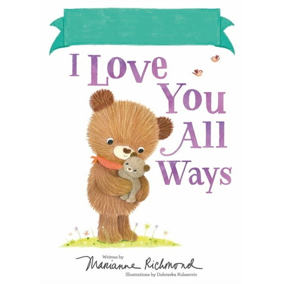 I Love You All Ways: Fill-In I Love You All Ways (Hardcover)