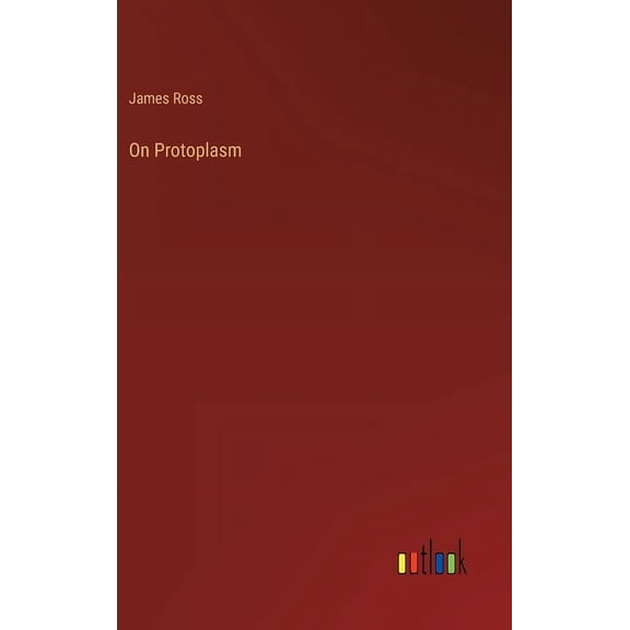 On Protoplasm (Hardcover)