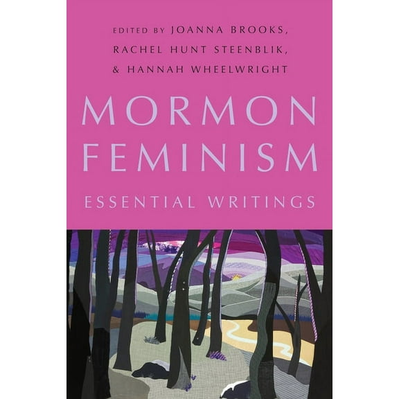 Mormon Feminism: Essential Writings, (Paperback)