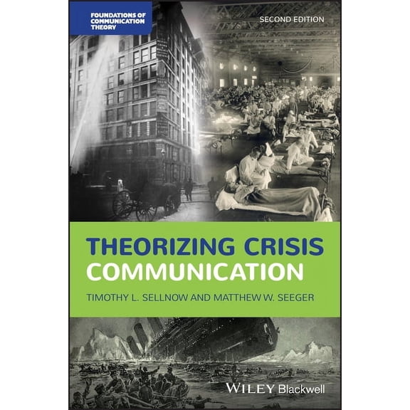 Foundations of Communication Theory Theorizing Crisis Communication, (Paperback)