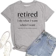 thumbnail image 2 of Retired Tshirts for Women Summer Casual Short Sleeve Crewneck Retired I Do What I Want when I Want Graphic Tees, 2 of 3