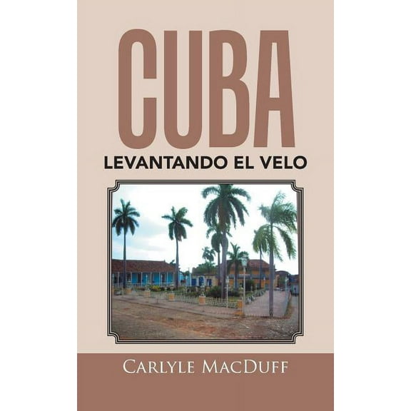 Cuba levantando el velo (Paperback)