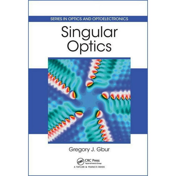 Optics and Optoelectronics Singular Optics, (Hardcover)