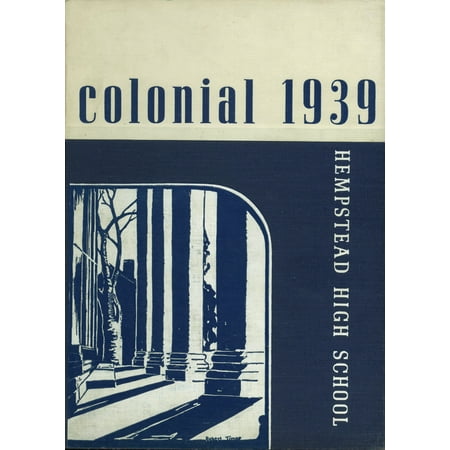 (Custom Reprint) Yearbook: 1939 Hempstead High School - Colonial Yearbook (Hempstead NY)