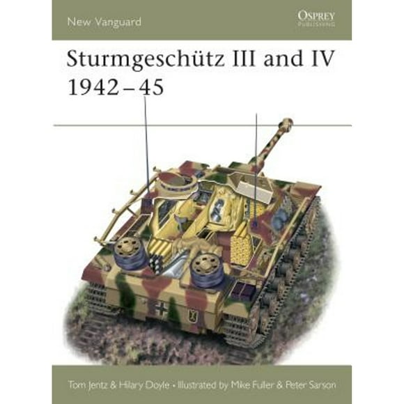 Pre-Owned Sturmgeschtz III and IV 1942-45 (Paperback 9781841761824) by Tom Jentz, Hilary Doyle