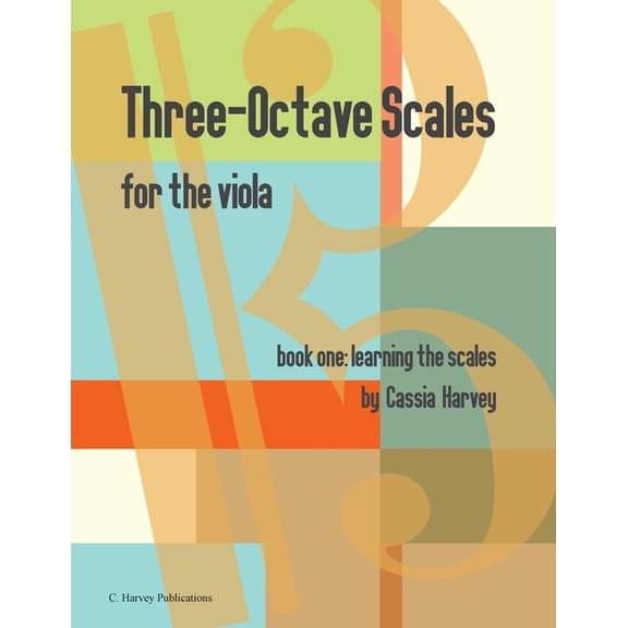 Three-Octave Scales for the Viola, Book One, Learning the Scales, (Paperback)