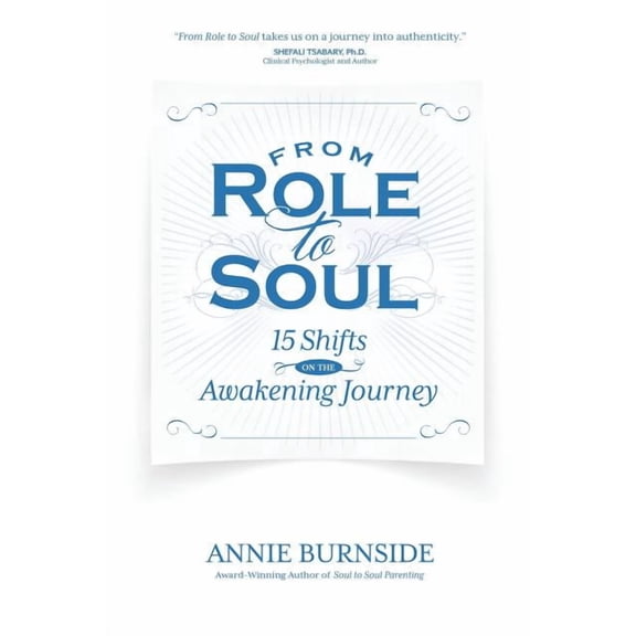 From Role to Soul: 15 Shifts on the Awakening Journey, (Paperback)