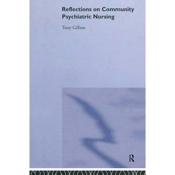 Reflections on Community Psychiatric Nursing, (Hardcover)